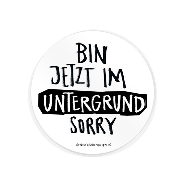 Im Untergrund Aufkleber Wolfgang Philippi