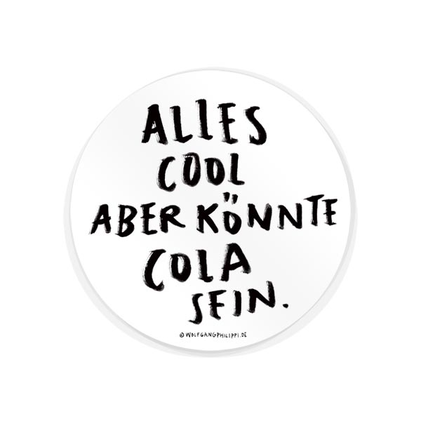 Wolfgang Philippi Cola Sein Aufkleber