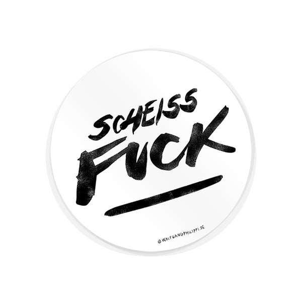 Scheiss Fuck Aufkleber Wolfgang Philippi